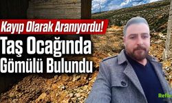 Kahramanmaraş'ta Kayıp Osman Kavun Taş Ocağında Gömülü Bulundu