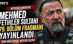 Mehmed Fetihler Sultanı’nda Savaş Kızıştı! 79 Bölümde Neler Olacak