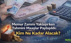Memur Zammı Yaklaşırken Tahmini Maaşlar Paylaşıldı: Kim Ne Kadar Alacak?