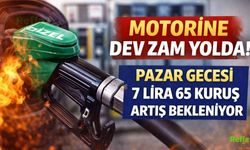 Motorine Dev Zam Yolda! Pazar Gecesi 7 Lira 65 Kuruş Artış Bekleniyor