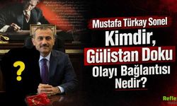 Mustafa Türkay Sonel Kimdir, Gülistan Doku Olayı Bağlantısı Nedir?