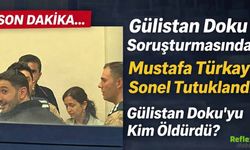 Gülistan Doku Soruşturmasında Mustafa Türkay Sonel Tutuklandı