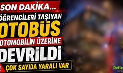 Son DAkika... Öğrencileri Taşıyan Otobüs Otomobilin Üzerine Devrildi Çok Sayıda Yaralı Var