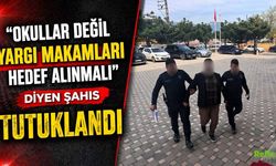 “Okullar Değil Yargı Makamları Hedef Alınmalı” Diyen Şahıs Tutuklandı