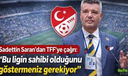 Sadettin Saran’dan TFF’ye Açık Çağrı Bu Ligin Sahibi Olduğunuzu Gösterin