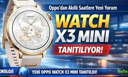 Şıklık Ve Teknoloji Bir Arada! Oppo Watch X3 Mini Geliyor
