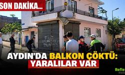 Son Dakika... Aydın'da Balkon Çöktü: Yaralılar Var