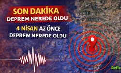 Son Dakika Deprem Nerede Oldu? 4 Nisan Az Önce Deprem Nerede Oldu