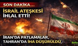 SON DAKİKA: İsrail Ateşkesi İhlal Etti! İran’da Patlamalar, Tahran’da İHA Düşürüldü