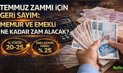 Temmuz Zammı İçin Geri Sayım: Memur Ve Emekli Ne Kadar Zam Alacak?