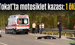 Tokat’ta Motosiklet Kazası: 1 Kişi Hayatını Kaybetti