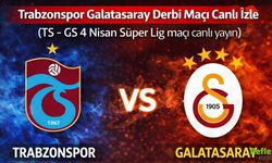 Trabzonspor Galatasaray Derbi Maçı Canlı İzle | (TS - GS 4 Nisan Süper Lig maçı canlı yayın)