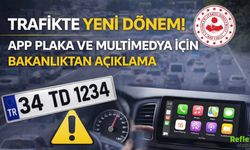 Trafikte Yeni Dönem! App Plaka Ve Multimedya İçin Bakanlıktan Açıklama