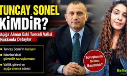 Tuncay Sonel Kimdir? Açığa Alınan Eski Tunceli Valisi Hakkında Detaylar
