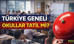 Türkiye Geneli Okullar Tatil Mi?