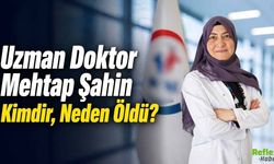 Uzman Doktor Mehtap Şahin Kimdir, Neden Öldü?