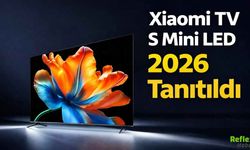 Xiaomi TV S Mini LED 2026 Tanıtıldı: Daha Parlak Ekran Ve 100 İnç Seçeneği