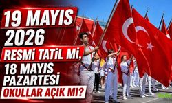 19 Mayıs 2026 Resmi Tatil Mi, 18 Mayıs Pazartesi Okullar Açık Mı?