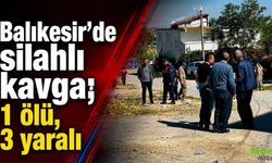 Balıkesir’de Bahçede Başlayan Tartışma Kanlı Bitti: 1 Ölü, 3 Yaralı