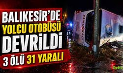 Balıkesir’de Yolcu Otobüsü Devrildi 3 Ölü 31 Yaralı
