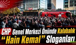 CHP Genel Merkezi Önünde Kalabalık " Hain Kemal " Sloganları