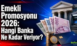 Emekli Promosyonu 2026: Hangi Banka Ne Kadar Veriyor?