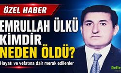 Emrullah Ülkü Kimdir, Neden Öldü?