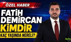 Fatih Demircan Kimdir, Kaç Yaşında Nereli?