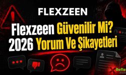 Flexzeen Güvenilir Mi? 2026 Yorum Ve Şikayetleri