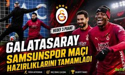Galatasaray Samsunspor Maçı Hazırlıklarını Tamamladı