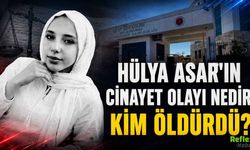 Hülya Asar'ın Cinayet Olayı Nedir, Kim Öldürdü?