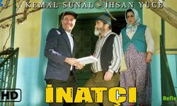 Kemal Sunal İnatçı Filmi Nerede Çekildi? Konumu Neresi?