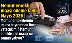 Mayıs 2026 Memur Emekli Maaşı Takvimi Netleşti: Ödemeler Hangi Gün