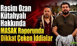 Rasim Ozan Kütahyalı Hakkında MASAK Raporunda Dikkat Çeken İddialar
