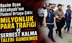Rasim Ozan Kütahyalı’nın İfadesi Ortaya Çıktı: Milyonluk Para Trafiği Ve Serbest Kalma Talebi Gündemde
