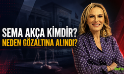 Sema Akça Kimdir? Neden Gözaltına Alındı?