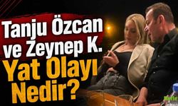 Tanju Özcan ve Zeynep K. Yat Olayı Nedir?