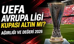 UEFA Avrupa Ligi Kupası Altın Mı? Ağırlığı ve Değeri 2026