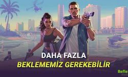 GTA 6 Ön Siparişleri 18 Mayıs’ta Da Açılmayabilir