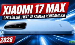Xiaomi 17 Max özellikleri, Fiyat ve Kamera Performansı 2026