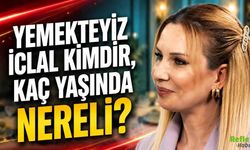 Yemekteyiz İclal Kimdir, Kaç Yaşında Nereli?