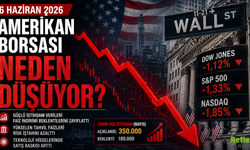 Amerikan Borsası Neden Düşüyor? 6 Haziran