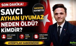 Savcı Ayhan Uyumaz Neden Öldü? Kimdir?