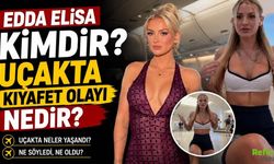 Edda Elisa kimdir? Uçakta Kıyafet Olayı Nedir?
