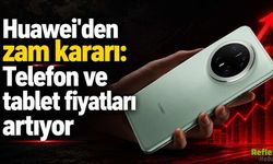 Huawei'den Fiyat Artışı Kararı! Akıllı Telefon Ve Tabletler Zamlanıyor