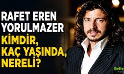 Rafet Eren Yorulmazer Nereli? Kimdir?