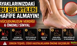 Ayaklarınızdaki Bu Belirtileri Hafife Almayın! Vücudunuzun Verdiği 6 Önemli Sinyal