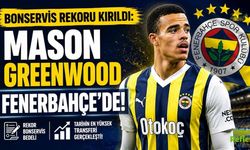 Bonservis Rekoru Kırıldı: Mason Greenwood Fenerbahçe'de!