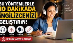 Bu Yöntemlerle 10 Dakikada İngilizcenizi Geliştirin