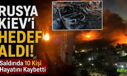 Rusya Kiev'i Hedef Aldı! Saldırıda 10 Kişi Hayatını Kaybetti